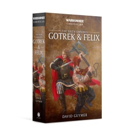 GOTREK & FELIX: THE SIXTH OMNIBUS