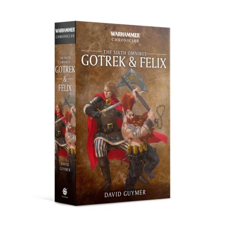GOTREK & FELIX: THE SIXTH OMNIBUS