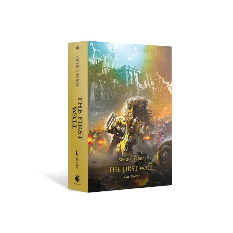 HORUS HERESY: S.O.T: THE FIRST WALL HORUS HERESY: S.O.T: THE FIRST WALL