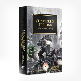 HORUS HERESY: SHATTERED LEGIONS (PB)