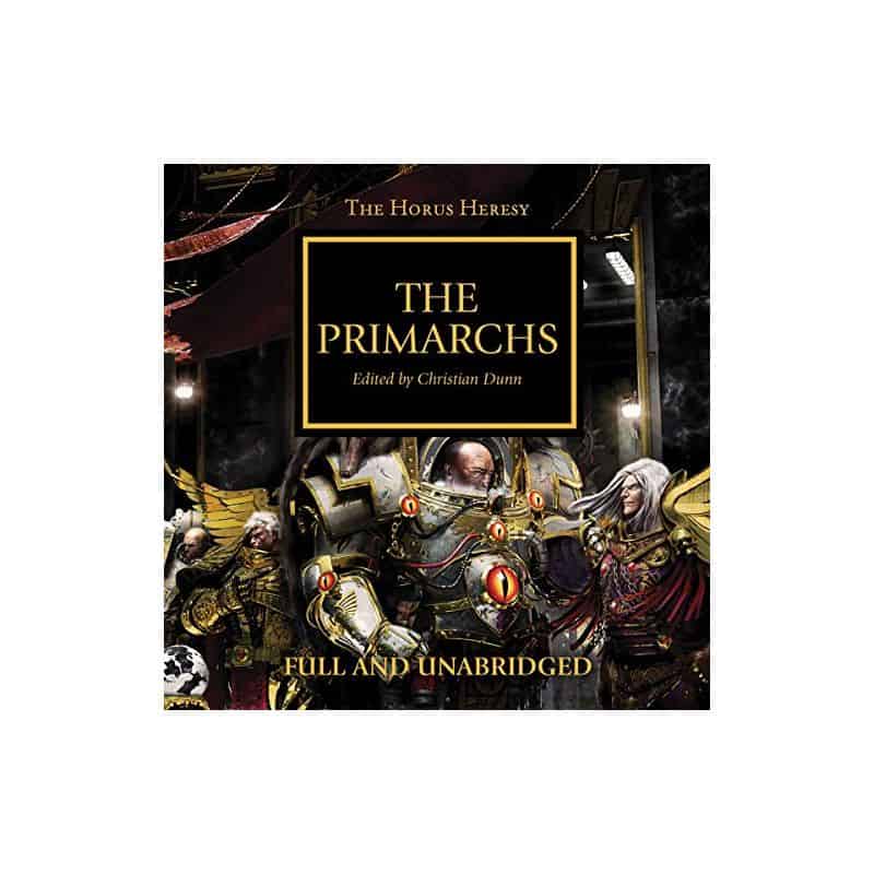 HORUS HERESY: THE PRIMARCHS HORUS HERESY: THE PRIMARCHS