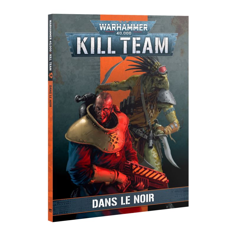 KILL TEAM CODEX: DANS LE NOIR KILL TEAM CODEX: DANS LE NOIR