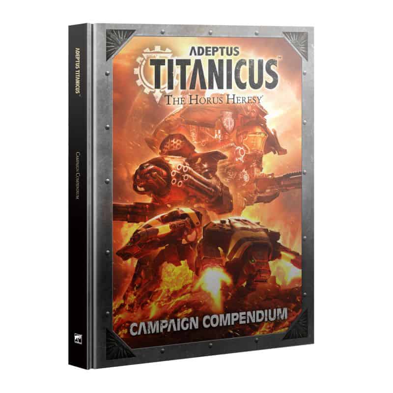 ADEPTUS TITANICUS: CAMPAIGN COMPENDIUM ADEPTUS TITANICUS: CAMPAIGN COMPENDIUM