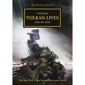 HORUS HERESY: VULKAN LIVES...