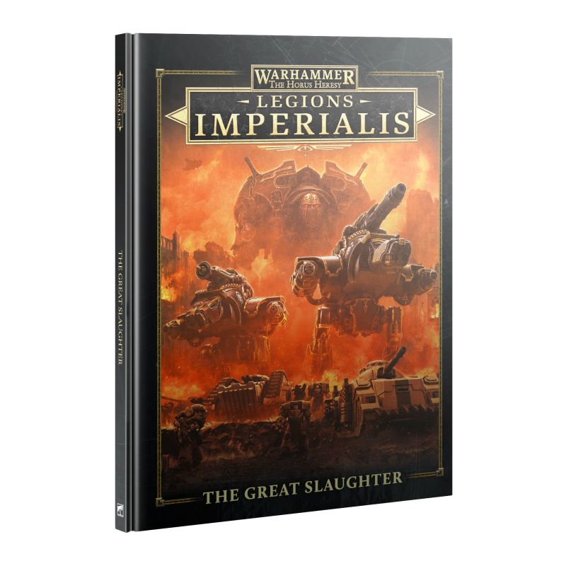 LEGIONS IMPERIALIS: THE GREAT SLAUGHTER LEGIONS IMPERIALIS: THE GREAT SLAUGHTER