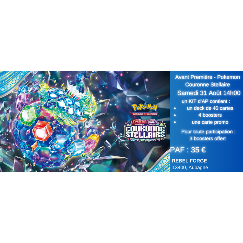 Avant-Première Pokémon EV07 : Couronne Stellaire du Samedi 31 aout 14h Avant-Première Pokémon EV07 : Couronne Stellaire du Samedi 31 aout 14h