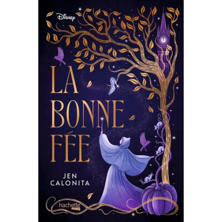 DISNEY ENCHANTERS - Tome 1 - La bonne fée