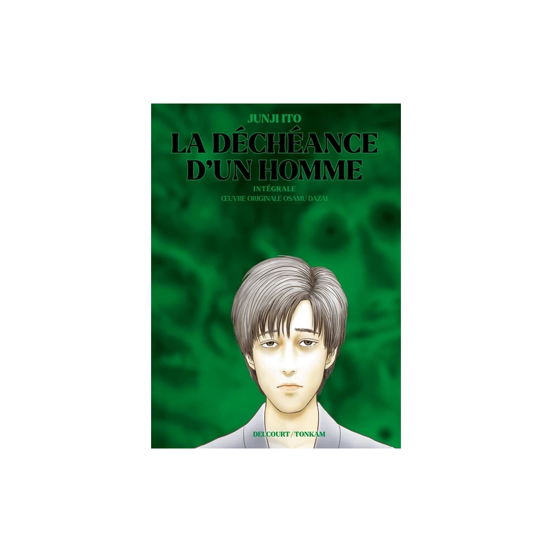 LA DECHEANCE D'UN HOMME - INTEGRALE - JUNJI ITO LA DECHEANCE D'UN HOMME - INTEGRALE - JUNJI ITO