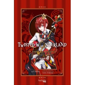 DISNEY - TWISTED WONDERLAND - ROMAN - Tome 1