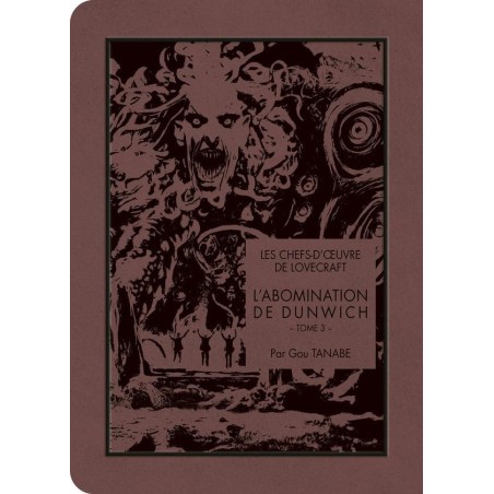 LES CHEFS D'OEUVRE DE LOVECRAFT - L'abomination de Dunwich - Tome 3