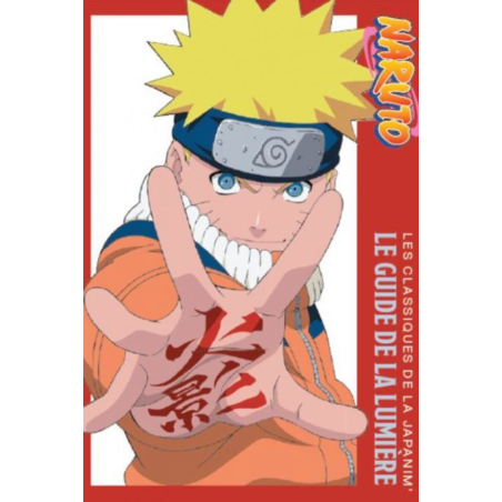 NARUTO - Le guide de la lumière