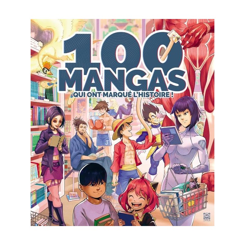 100 MANGAS QUI ONT MARQUE L'HISTOIRE 100 MANGAS QUI ONT MARQUE L'HISTOIRE
