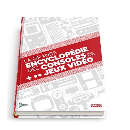 LA GRANDE ENCYCLOPEDIE DES CONSOLES DE JEUX VIDEO