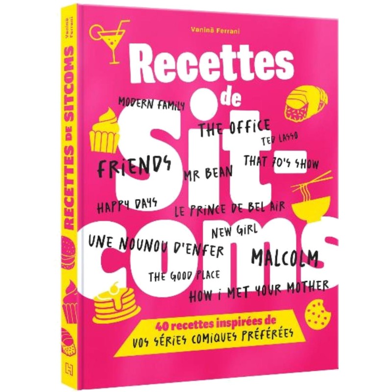 LES RECETTES DE SITCOMS