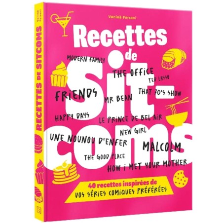 LES RECETTES DE SITCOMS