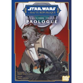 STAR WARS - LA HAUTE REPUBLIQUE - UN EQUILIBRE FRAGILE - Prologue
