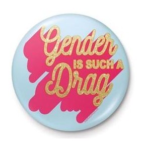 DIVERS - The Peach Fuzz "Gender is such a drag" - Button Badge 25mm