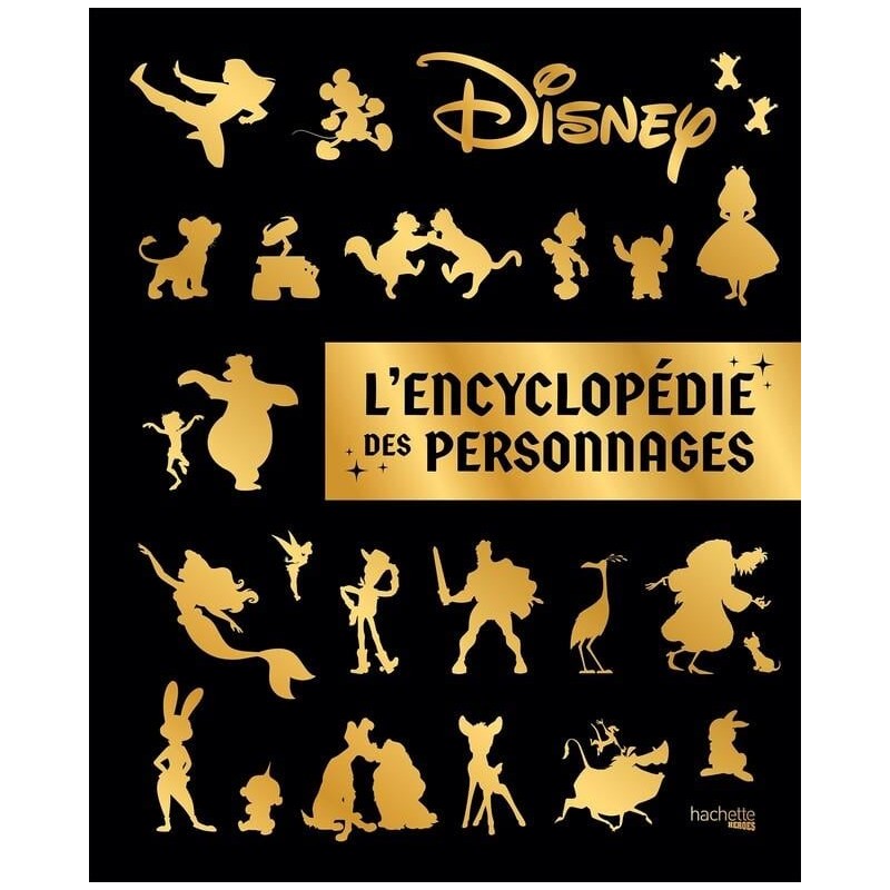 DISNEY - L'encyclopédie des personnages Disney DISNEY - L'encyclopédie des personnages Disney