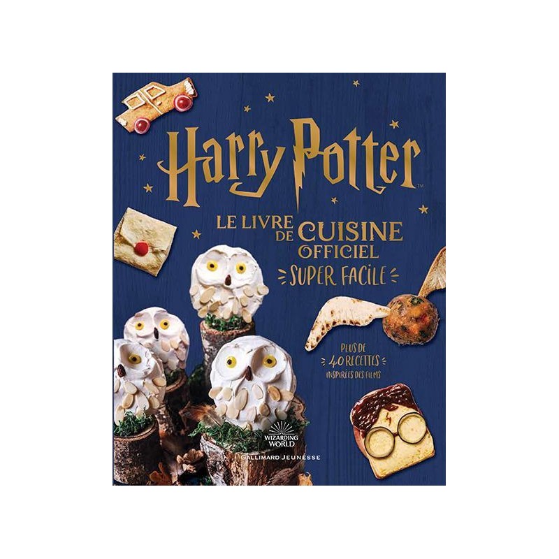 HARRY POTTER - Le livre de cuisine officiel - Super facile HARRY POTTER - Le livre de cuisine officiel - Super facile
