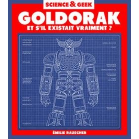 SCIENCE ET GEEK - GOLDORAK