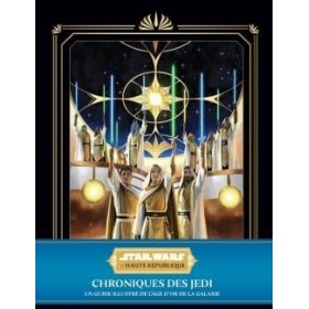 STAR WARS - LA HAUTE REPUBLIQUE - CHRONIQUES DES JEDI