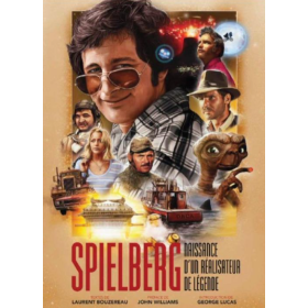STEVEN SPIELBERG - Naissance d'un réalisateur de légende
