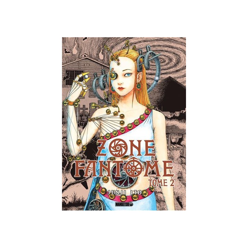 ZONE FANTOME - JUNJI ITO - Tome 2 ZONE FANTOME - JUNJI ITO - Tome 2