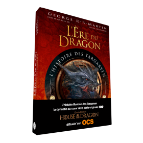 HOUSE OF THE DRAGON  - L'ère du dragon : L'histoire des Targaryen