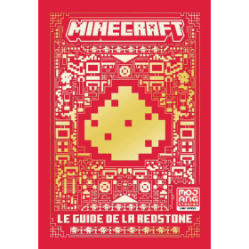 MINECRAFT - Le guide de la Redstone