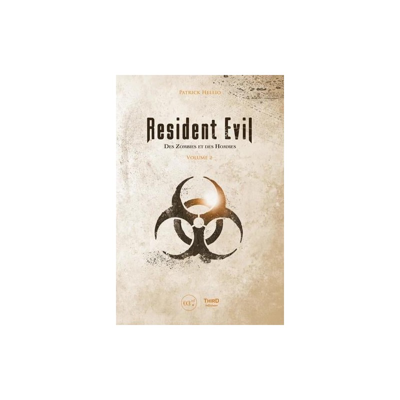RESIDENT EVIL - DES ZOMBIES ET DES HOMMES - VOLUME 2 RESIDENT EVIL - DES ZOMBIES ET DES HOMMES - VOLUME 2