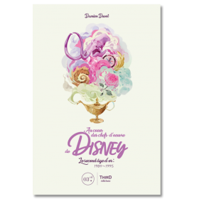 AU COEUR DES CHEFS-D´OEUVRE DE DISNEY - LE SECOND AGE D´OR : 1984-1995