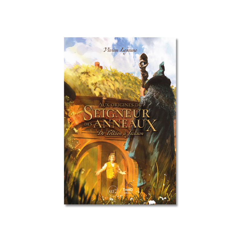 AUX ORIGINES DU SEIGNEUR DES ANNEAUX - DE TOLKIEN À JACKSON AUX ORIGINES DU SEIGNEUR DES ANNEAUX - DE TOLKIEN À JACKSON
