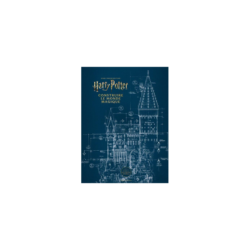 HARRY POTTER - Construire le monde magique HARRY POTTER - Construire le monde magique