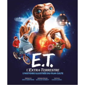 E.T. - L'histoire illustrée du film culte