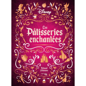 DISNEY - LES PATISSERIES ENCHANTEES