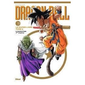 Dragon Ball - Le super livre - Tome 2