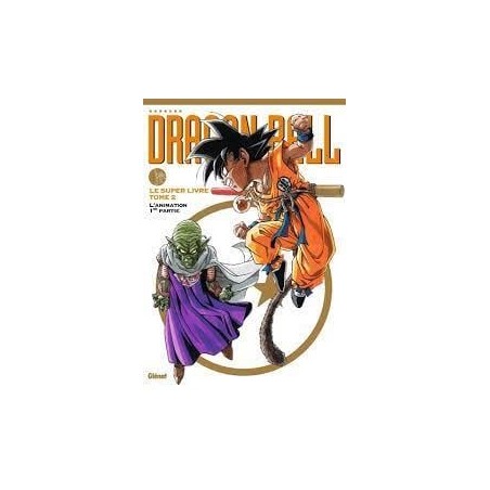 Dragon Ball - Le super livre - Tome 2