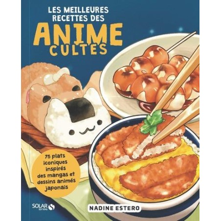 LES MEILLEURES RECETTES DES ANIME CULTES