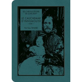 LES CHEFS D'OEUVRE DE LOVECRAFT - Le cauchemar d'Innsmouth - Tome 1