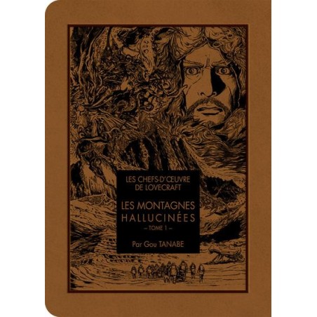 LES CHEFS D'OEUVRE DE LOVECRAFT - Les montagnes hallucinées - Tome 1