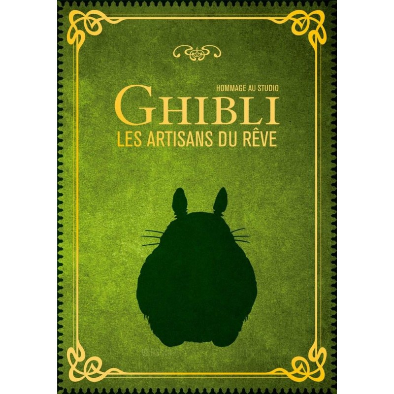 Hommage au Studio Ghibli - Les artisans du Rêve - Nouvelle édition Hommage au Studio Ghibli - Les artisans du Rêve - Nouvelle édition