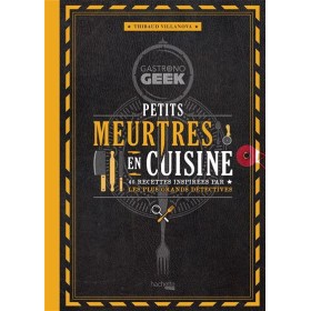 GASTRONOGEEK - Petits meurtres en cuisine