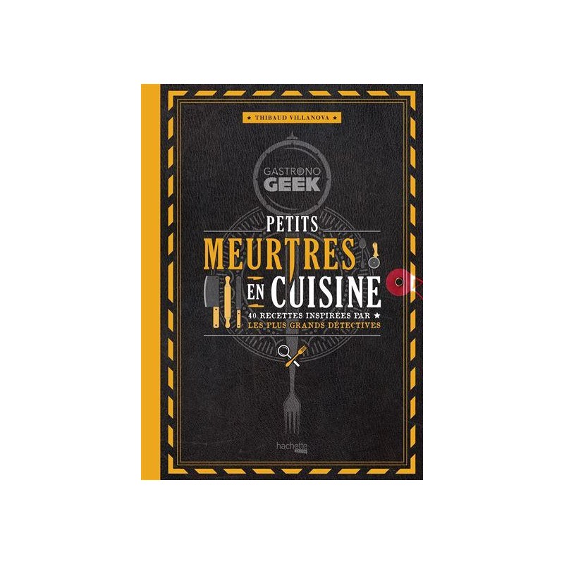 GASTRONOGEEK - Petits meurtres en cuisine GASTRONOGEEK - Petits meurtres en cuisine