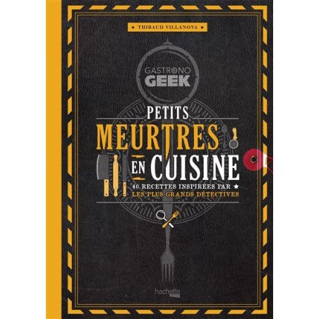 GASTRONOGEEK - Petits meurtres en cuisine