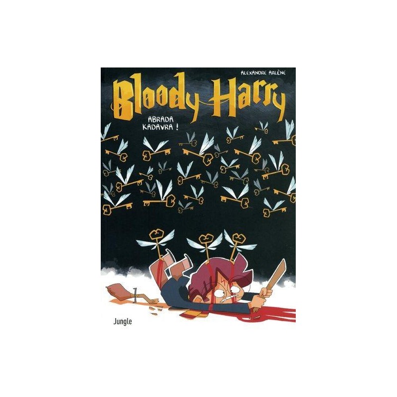 BLOODY HARRY - Abrada Kadavra - Tome 2 BLOODY HARRY - Abrada Kadavra - Tome 2