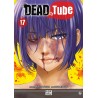 DEAD TUBE - Tome 17