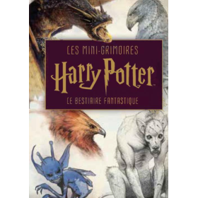 HARRY POTTER - Les mini-grimoires T02 : Le bestiaire fantastique