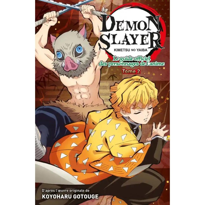 DEMON SLAYER - Le guide des personnages - Tome 2 DEMON SLAYER - Le guide des personnages - Tome 2