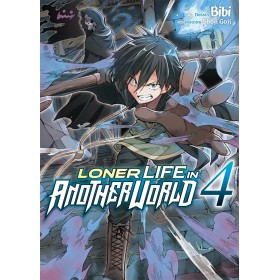 LONER LIFE IN ANOTHER WORLD - Tome 4