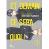 Et demain ce sera quoi ! - Tome 1